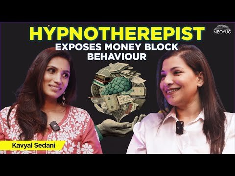 Hypnotherapist Exposes Money-Blocking Behavior ft. Kavyal Sedani