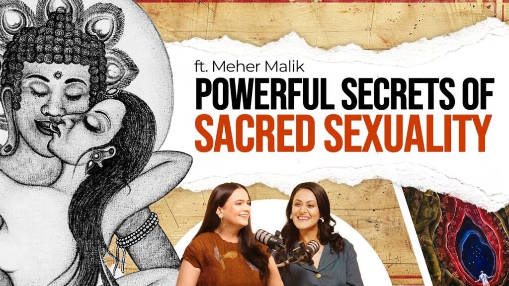 Sexuality Can Be Sacred Too—Healing, Connection & Divine Pleasure | Meher Malik