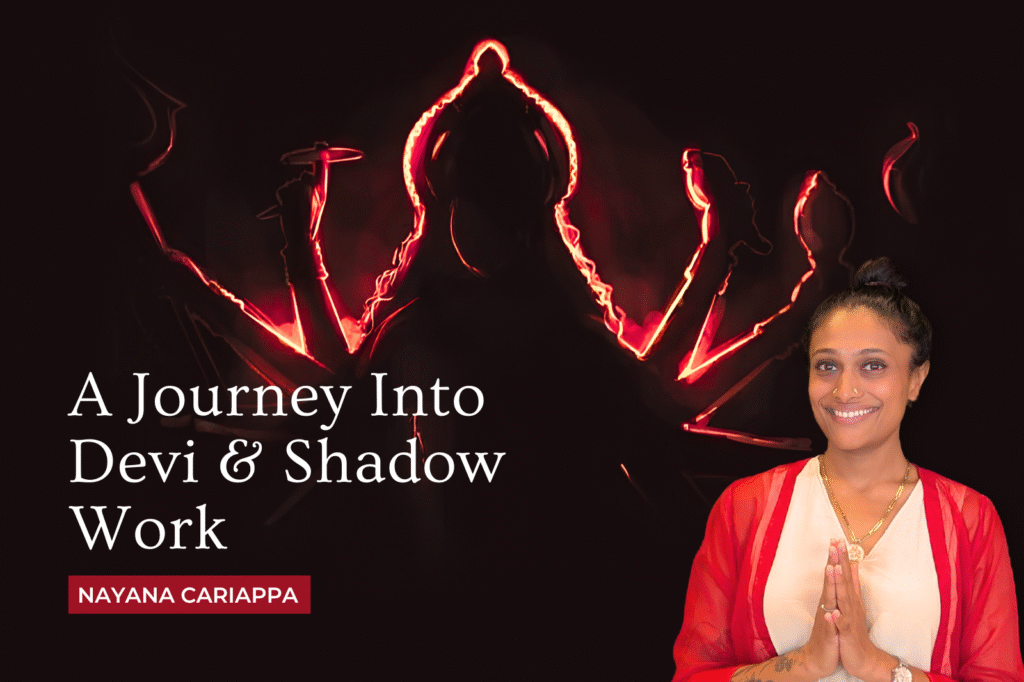 A Journey Into Devi & Shadow Work
