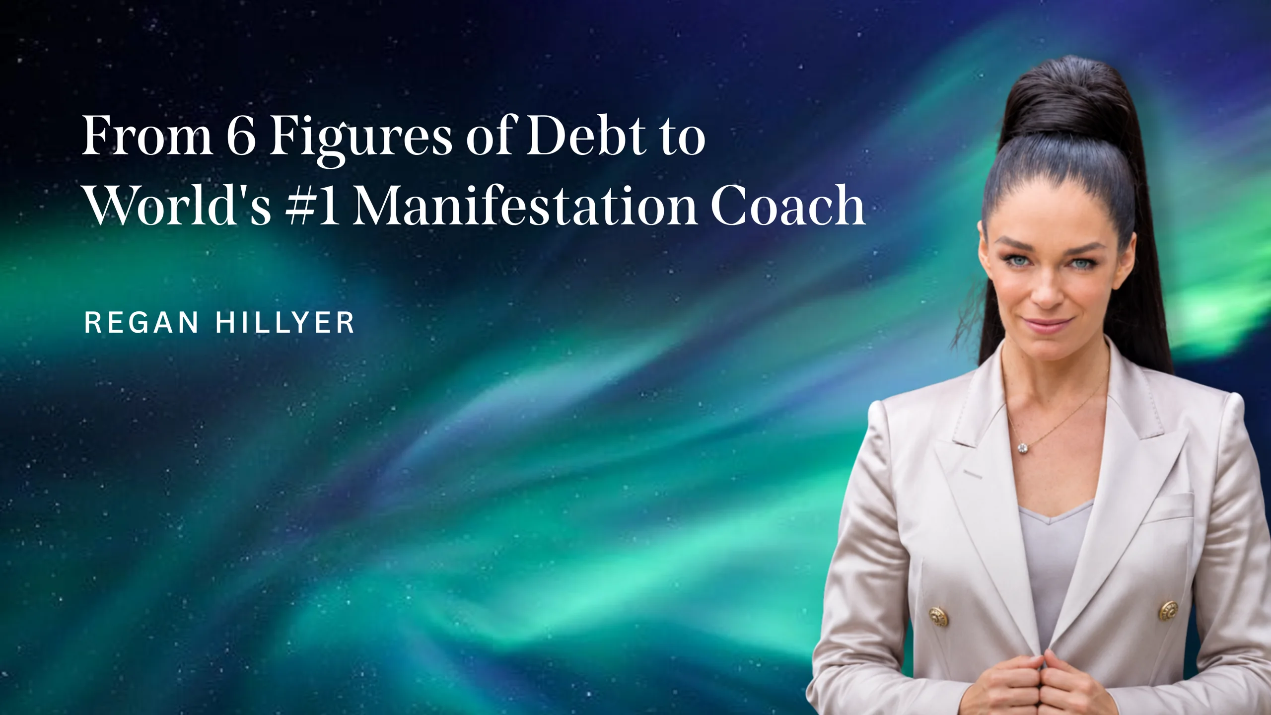 From 6 Figures of Debt to #1 Manifestation Coach